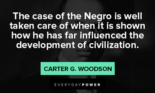 Carter G. Woodson quotes that civilization