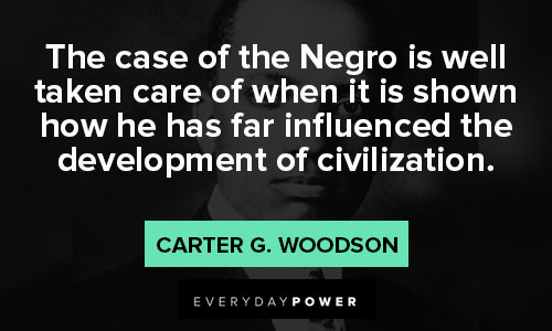 25 Carter G. Woodson Quotes on the Importance of Knowing Black History