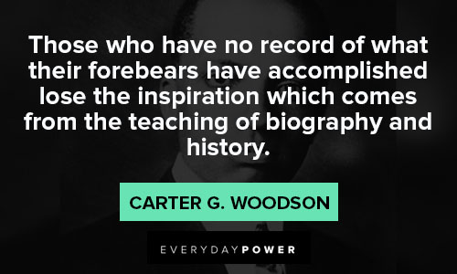 Carter G. Woodson quotes on teaching of biography and history