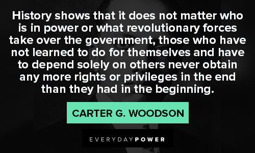 Carter G. Woodson quotes of revolutionary forces