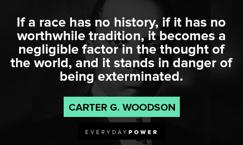 Inspirational Carter G. Woodson quotes