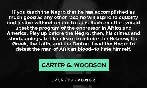 Beautiful Carter G. Woodson quotes