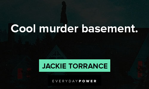 Castle Rock quotes about cool murder basement