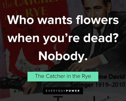 More Catcher in the Rye quotes
