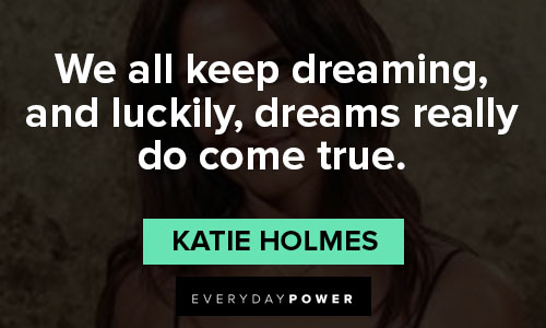 Celebrity Quotes to keep dreaming