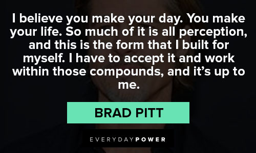 Celebrity Quotes about make your day
