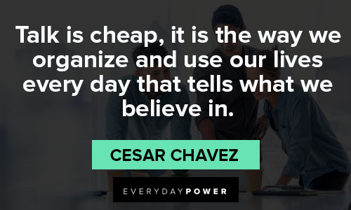 Cesar Chavez quotes about organize