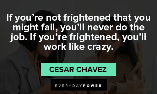 Cesar Chavez quotes on crazy