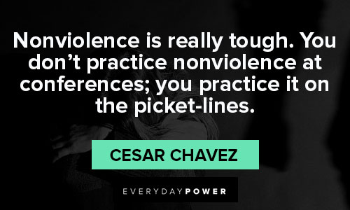 Cesar Chavez quotes of picket line