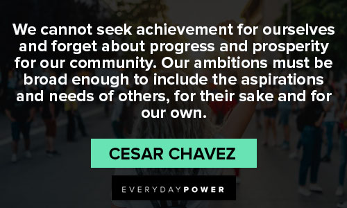 Powerful and inspirationalCesar Chavez quotes