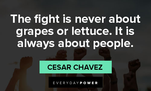 Wise and Inspirational Cesar Chavez quotes