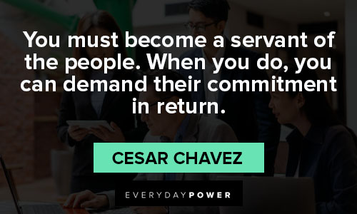 More Cesar Chavez quotes