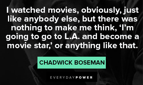 Relatable Chadwick Boseman Quotes
