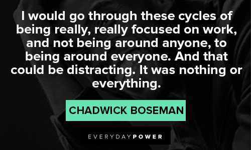 Chadwick Boseman Quotes about the life of an artist