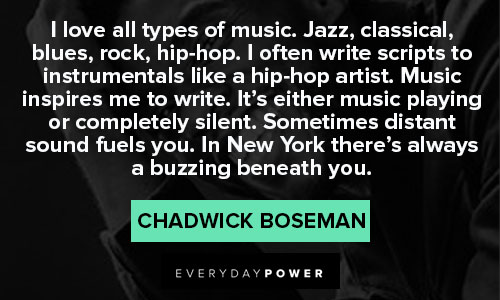Chadwick Boseman Quotes on music