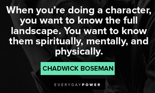 Chadwick Boseman Quotes in character