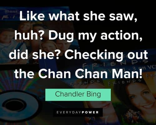 Best Chandler Bing quotes