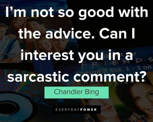 Amazing Chandler Bing quotes