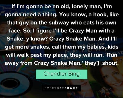 Wise and inspirational Chandler Bing quotes