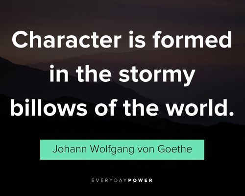 character quotes about character is formed in the stormy billows of the world