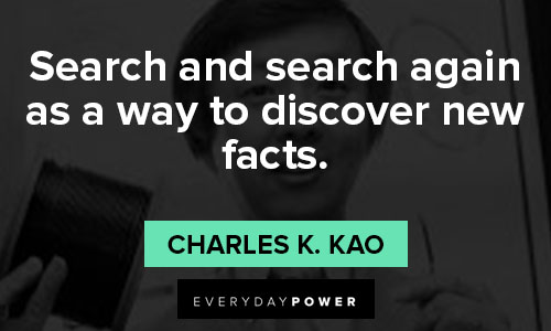 charles k. kao quotes on search and search again as a way to discover new facts