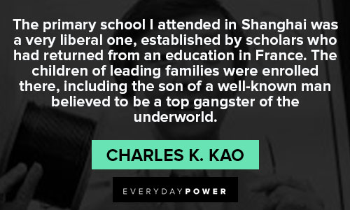 charles k. kao quotes that primary school