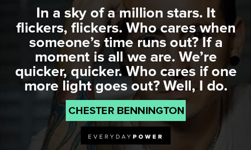 Chester Bennington quotes of in a sky of a million stars