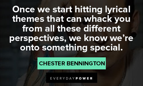 Quotes and Saying Chester Bennington quotes