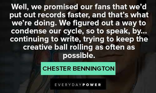 Inspirational Chester Bennington quotes