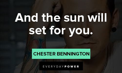 Chester Bennington quotes from ‘One More Light’ and other songs