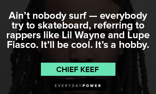 chief keef quotes on rapper