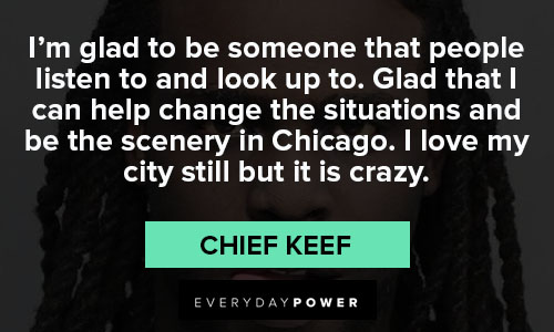 chief keef quotes about Chicago