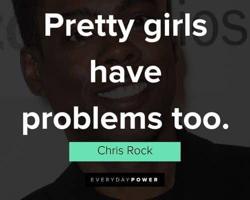 Positive Chris Rock quotes