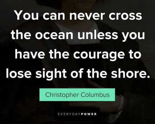 Motivational Christopher Columbus quotes about the sea