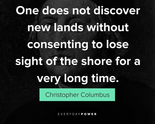 Wise Christopher Columbus quotes
