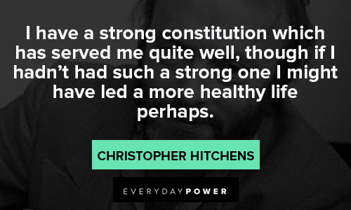 Christopher Hitchens quotes To motivate you
