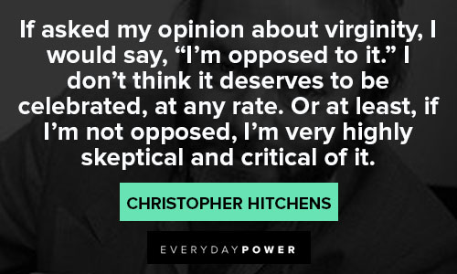 Powerful and inspirational Christopher Hitchens quotes