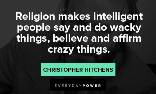 Christopher Hitchens quotes on crazy