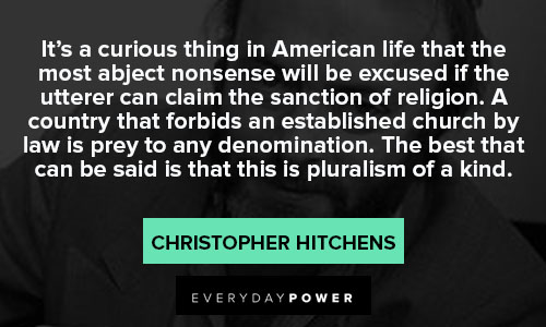 Relatable Christopher Hitchens quotes
