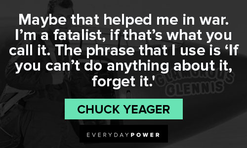 Chuck Yeager quotes in war