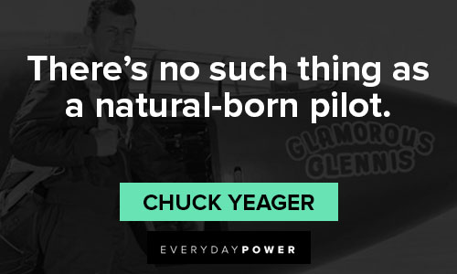 Chuck Yeager quotes that pilot