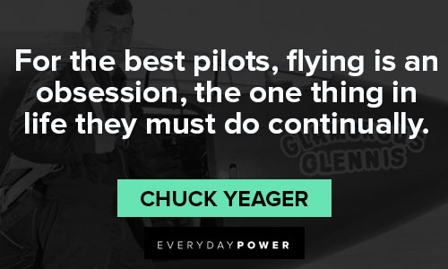 Chuck Yeager quotes for life