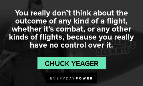 Other Chuck Yeager quotes