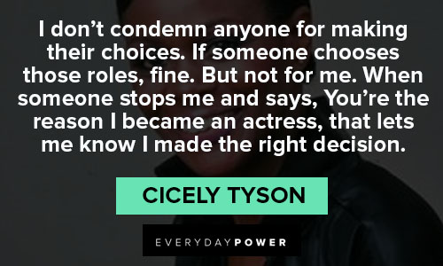 Cicely Tyson quotes for decision