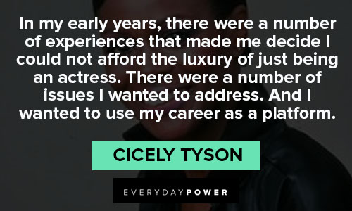 Cicely Tyson quotes that career