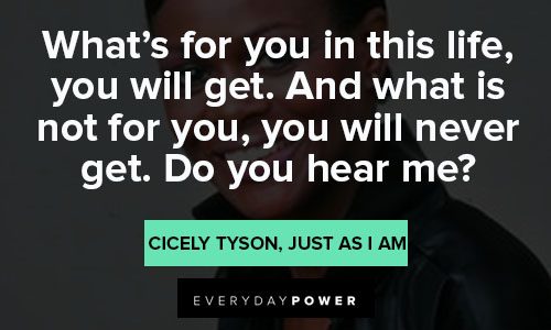 Cicely Tyson quotes about life