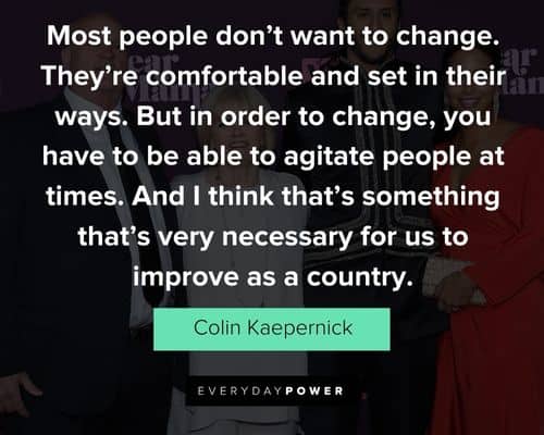 Colin Kaepernick quotes on social change
