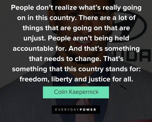 Colin Kaepernick quotes and sayings