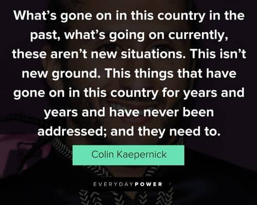 Colin Kaepernick quotes to inspire you