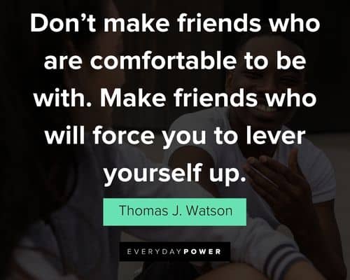 Cool quotes about how friends make you better